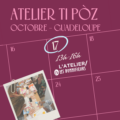 Atelier Ti pòz - Samedi 17 octobre 13h-16h Les Bonnifieurs Guadeloupe